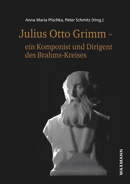Produktbild: Julius Otto Grimm &ndash; ein Komponist und Dirigent des Brahms-Kreises