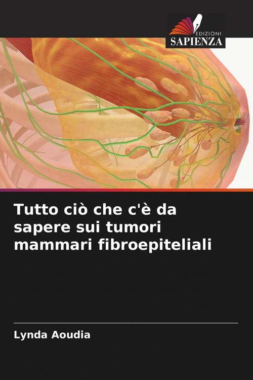 Produktbild: Tutto ci&ograve; che c'&egrave; da sapere sui tumori mammari fibroepiteliali