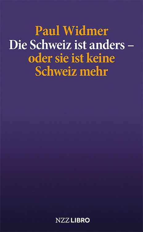Produktbild: Die Schweiz ist anders - oder sie ist keine Schweiz mehr