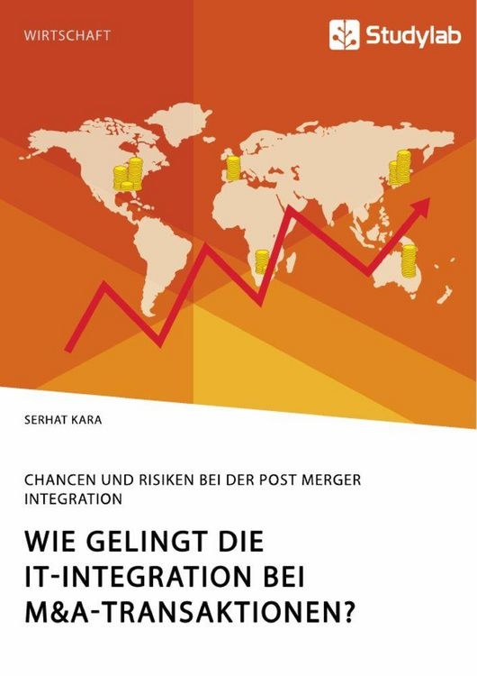 Produktbild: Wie gelingt die IT-Integration bei M&A-Transaktionen? Chancen und Risiken bei der Post Merger Integration