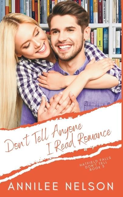 Produktbild: Nelson, A: Don't Tell Anyone I Read Romance