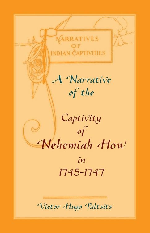 Produktbild: A Narrative of The Captivity of Nehemiah How in 1745-1747