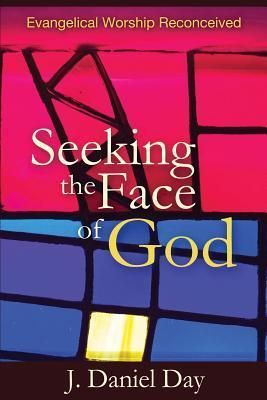Produktbild: Seeking the Face of God: Evangelical Worship Reconceived