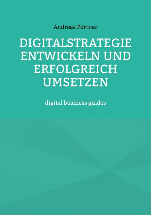 Produktbild: Digitalstrategie entwickeln und erfolgreich umsetzen