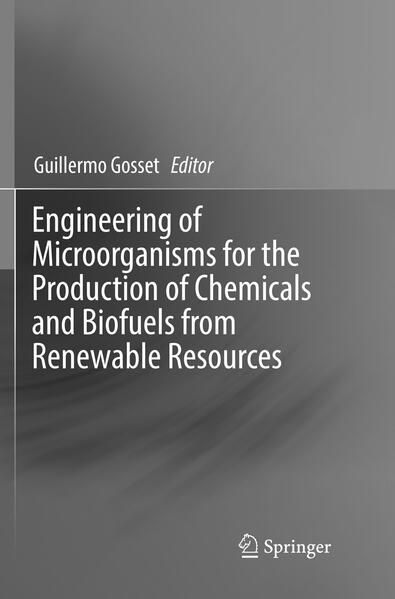 Produktbild: Engineering of Microorganisms for the Production of Chemicals and Biofuels from Renewable Resources