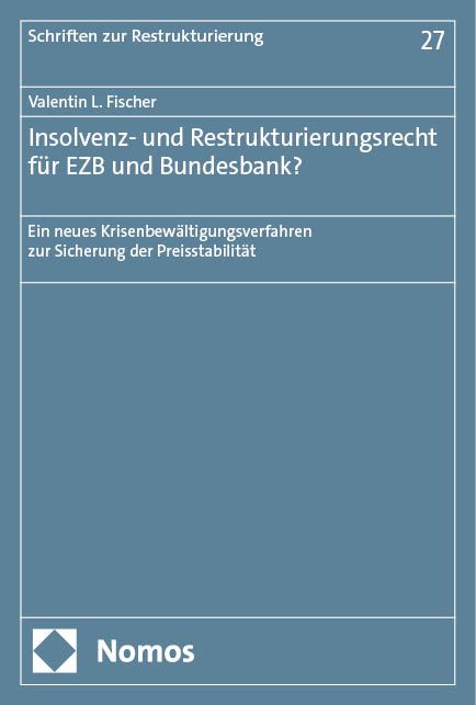 Produktbild: Insolvenz- und Restrukturierungsrecht f&uuml;r EZB und Bundesbank?