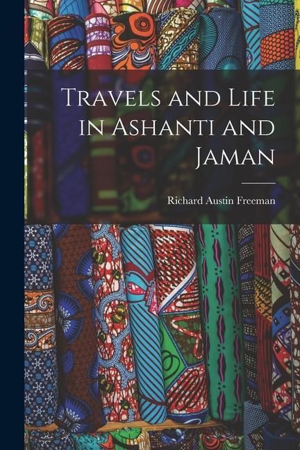 Produktbild: Travels and Life in Ashanti and Jaman