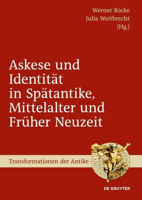 Produktbild: Askese und Identit&auml;t in Sp&auml;tantike, Mittelalter und Fr&uuml;her Neuzeit