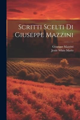 Produktbild: Scritti Scelti Di Giuseppe Mazzini
