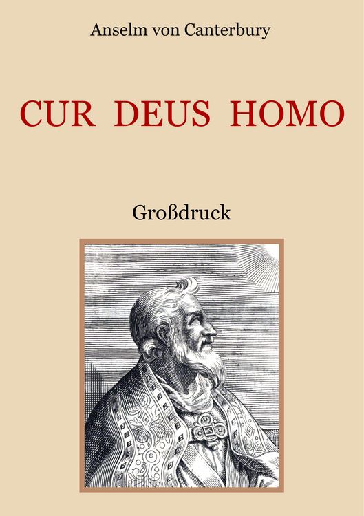 Produktbild: Cur Deus Homo oder Weshalb Gott Mensch wurde