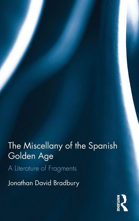 Produktbild: The Miscellany of the Spanish Golden Age