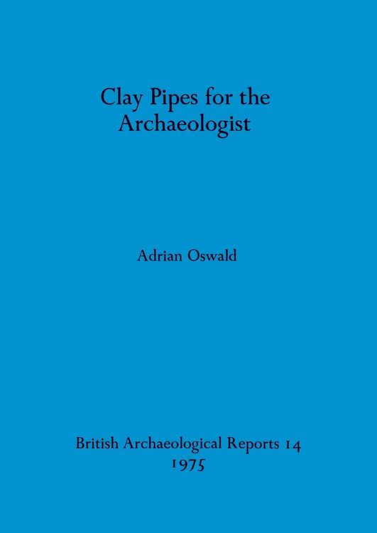 Produktbild: Clay Pipes for the Archaeologist