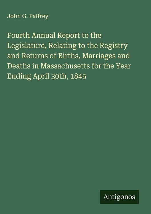 Produktbild: Fourth Annual Report to the Legislature, Relating to the Registry and Returns of Births, Marriages and Deaths in Massachusetts for the Year Ending Apr