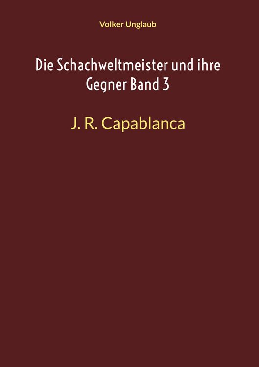Produktbild: Die Schachweltmeister und ihre Gegner Band 3