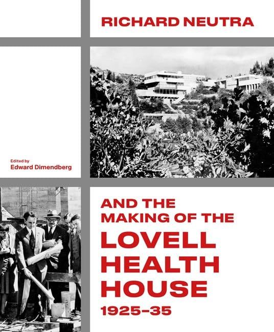 Produktbild: Richard Neutra and the Making of the Lovell Health House, 1925-35
