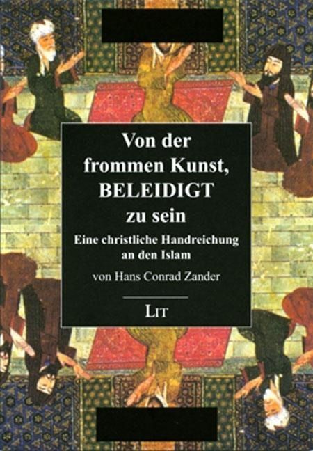 Produktbild: Zander: Von der frommen Kunst, beleidigt zu sein