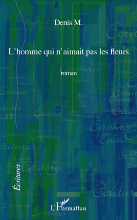 Produktbild: Homme qui n'aimait pas les fleurs L'