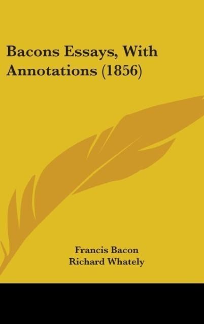 Produktbild: Bacons Essays, With Annotations (1856)