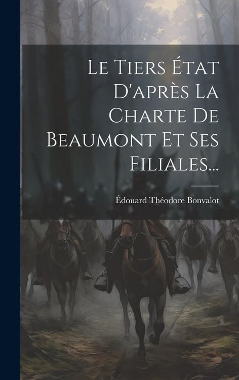 Produktbild: Le Tiers &Eacute;tat D'apr&egrave;s La Charte De Beaumont Et Ses Filiales...