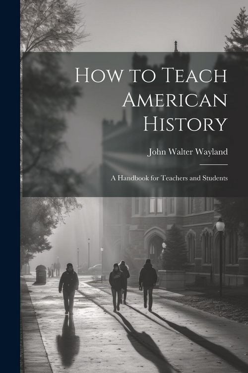 Produktbild: How to Teach American History: A Handbook for Teachers and Students
