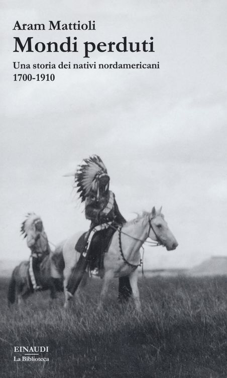 Produktbild: Mondi perduti. Una storia dei nativi nordamericani, 1700-1910