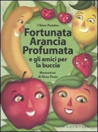 Produktbild: Fortunata Arancia Profumata e gli amici per la buccia
