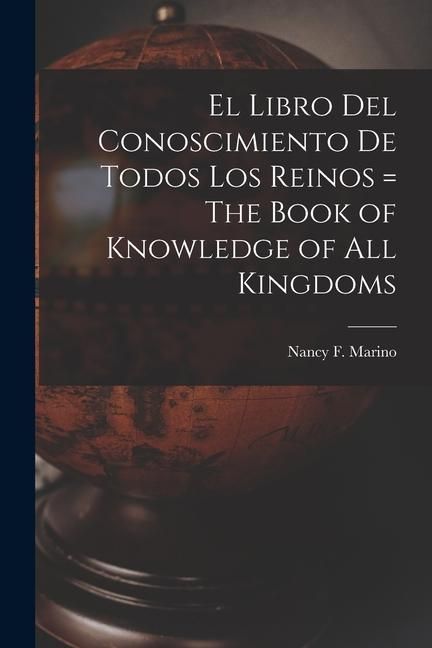 Produktbild: El Libro del Conoscimiento de Todos los Reinos = The Book of Knowledge of all Kingdoms