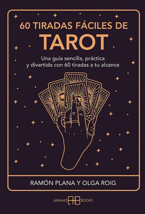 Produktbild: 60 tiradas f&aacute;ciles de tarot : una gu&iacute;a sencilla, pr&aacute;ctica y divertida con 60 tiradas a tu alcance