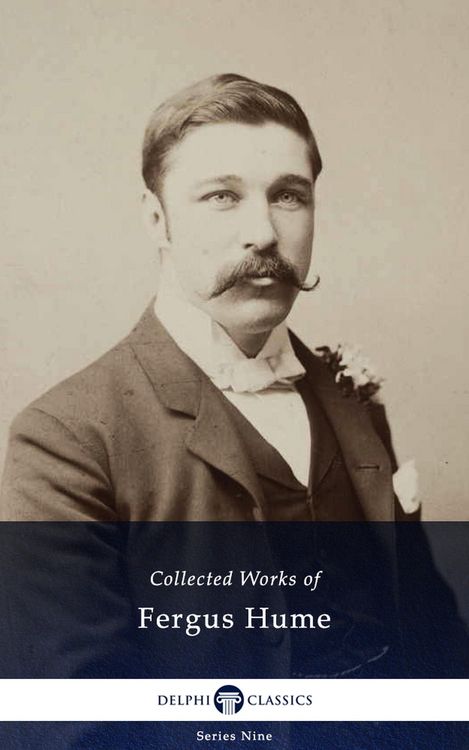 Produktbild: Delphi Collected Works of Fergus Hume (Illustrated)
