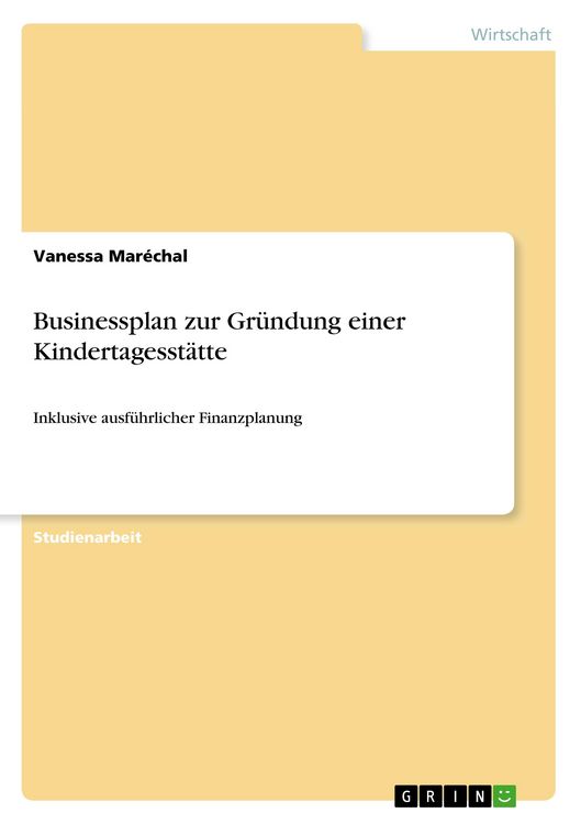 Produktbild: Businessplan zur Gr&uuml;ndung einer Kindertagesst&auml;tte