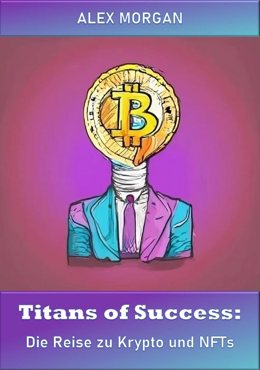 Produktbild: Titans of Success: Die Reise zu Krypto und NFTs