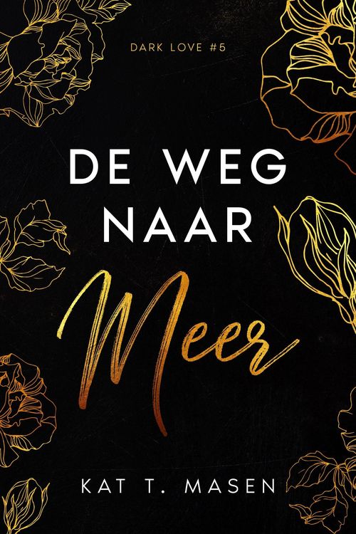 Produktbild: De weg naar meer (Dark Love, #5)