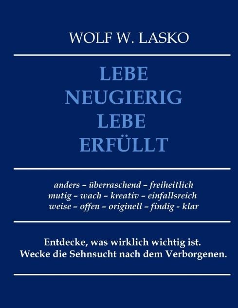 Produktbild: Lebe neugierig - Lebe erf&uuml;llt