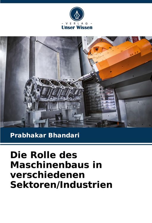 Produktbild: Die Rolle des Maschinenbaus in verschiedenen Sektoren/Industrien