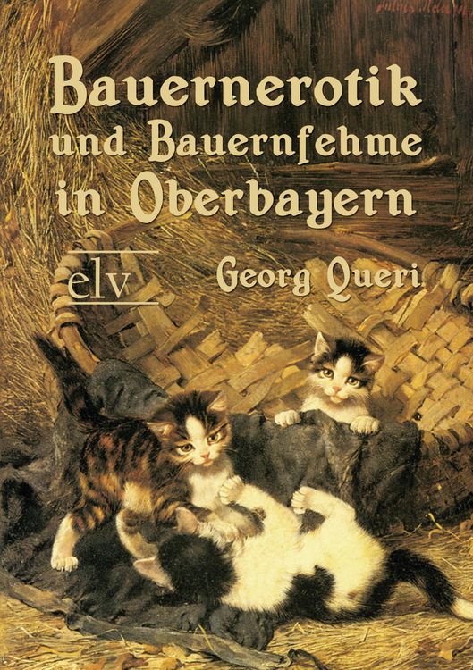 Produktbild: Bauernerotik und Bauernfehme in Oberbayern