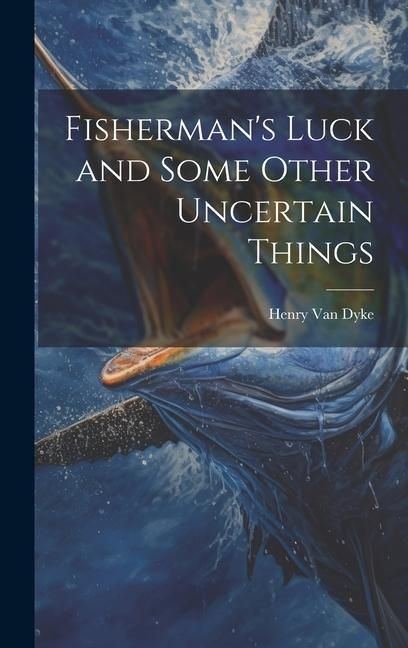Produktbild: Fisherman's Luck and Some Other Uncertain Things