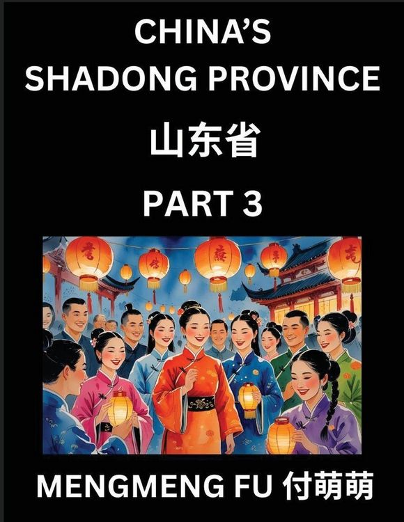 Produktbild: Discover China's Shandong Province (Part 3)- Self-learn Chinese Characters, Words, Phrases with Chinese Names, Surnames and Geography, Books for Kids,