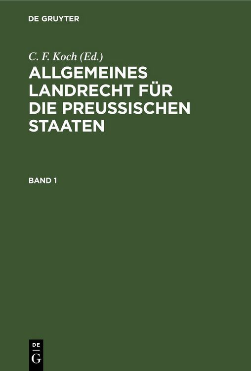 Produktbild: Allgemeines Landrecht f&uuml;r die Preu&szlig;ischen Staaten / Allgemeines Landrecht f&uuml;r die Preu&szlig;ischen Staaten. Band 1