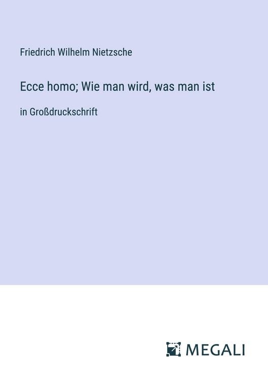 Produktbild: Ecce homo; Wie man wird, was man ist