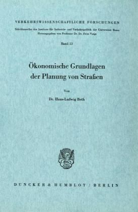 Produktbild: &Ouml;konomische Grundlagen der Planung von Stra&szlig;en.