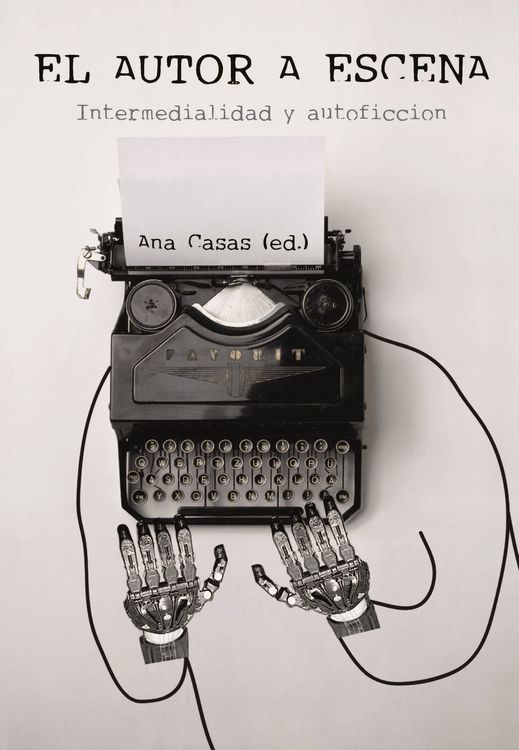 Produktbild: El autor a escena : intermedialidad y autoficci&oacute;n