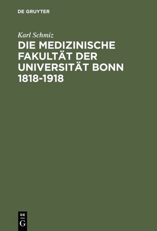 Produktbild: Die medizinische Fakult&auml;t der Universit&auml;t Bonn 1818&ndash;1918