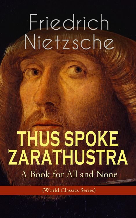 Produktbild: THUS SPOKE ZARATHUSTRA - A Book for All and None (World Classics Series)