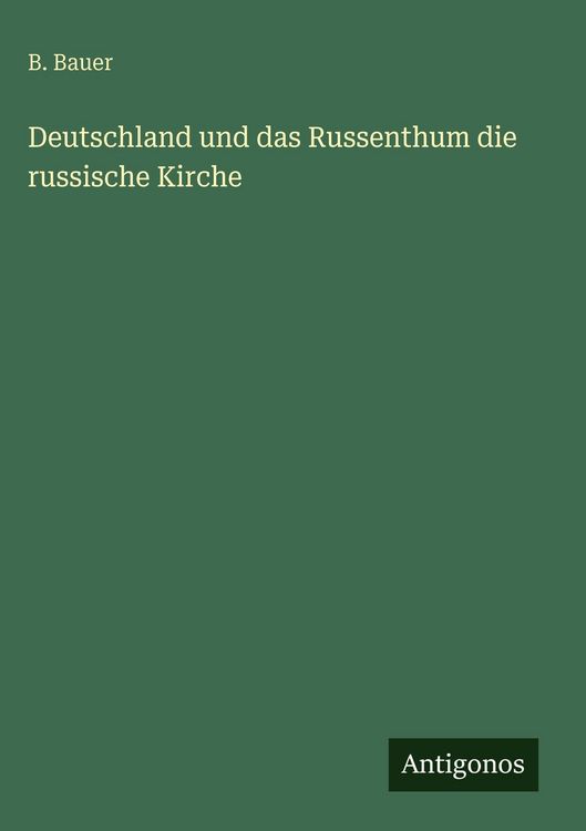 Produktbild: Deutschland und das Russenthum die russische Kirche