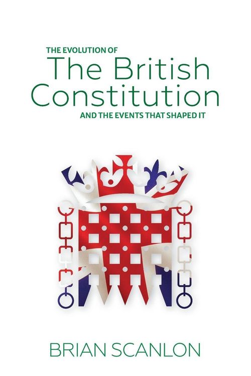 Produktbild: The evolution of The British Constitution and the events that shaped it