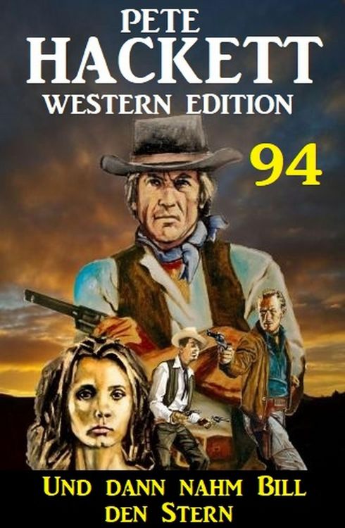 Produktbild: Und dann nahm Bill den Stern: Pete Hackett Western Edition 94