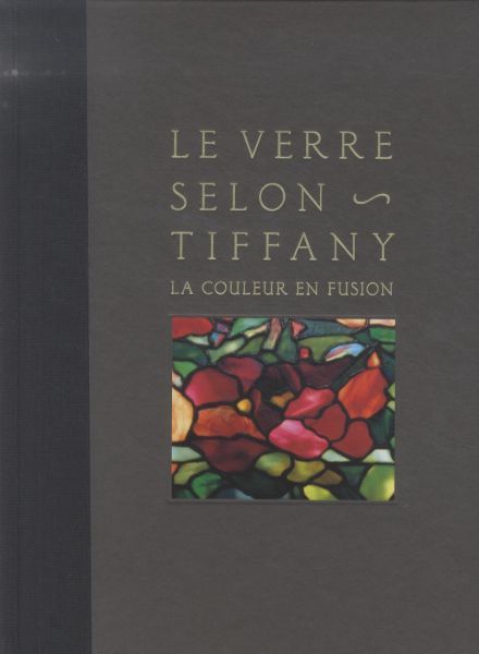 Produktbild: Le verre selon Tiffany: la couleur en fusion