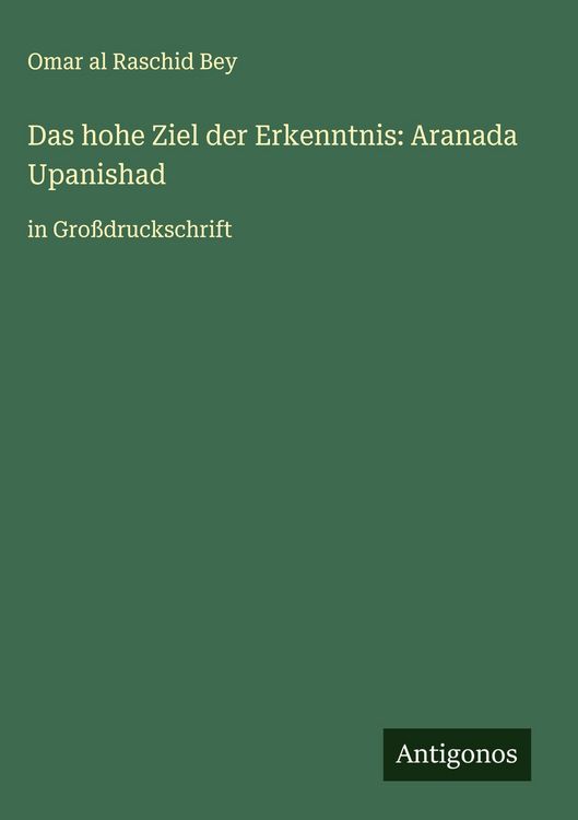 Produktbild: Das hohe Ziel der Erkenntnis: Aranada Upanishad