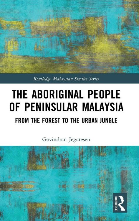 Produktbild: The Aboriginal People of Peninsular Malaysia