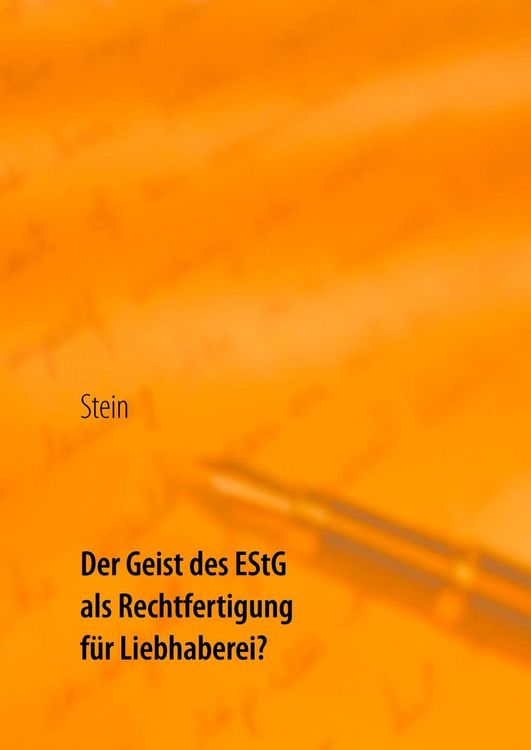 Produktbild: Der Geist des EStG als Rechtfertigung f&uuml;r Liebhaberei?